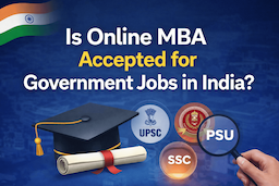 Is Online MBA Accepted for Government Jobs in India? UGC, UPSC, SSC & PSU Rules Explained